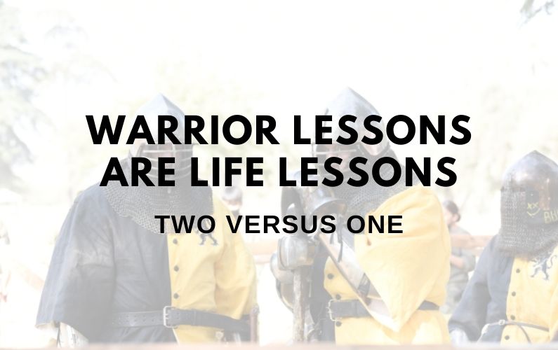 Warrior lessons are life lessons